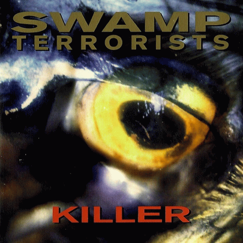 Swamp Terrorists : Killer